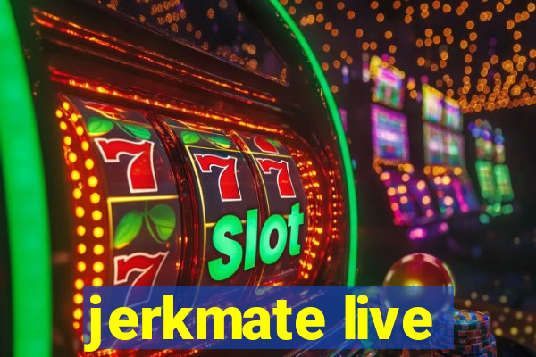 jerkmate live